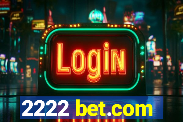 2222 bet.com